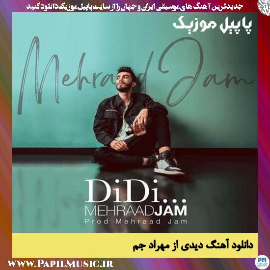 Mehraad Jam Didi دانلود آهنگ دیدی از مهراد جم